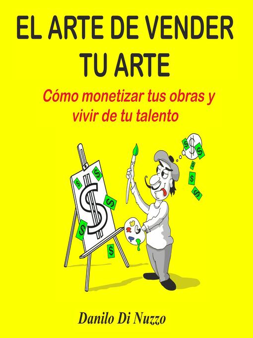 Title details for El arte de vender tu arte by Danilo Di Nuzzo - Wait list